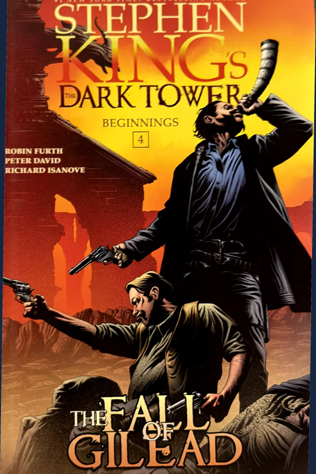 Dark Tower Beginnings: [4] The Fall of Gilead